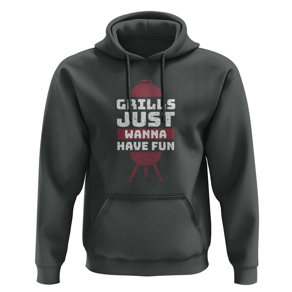 Grilling BBQ Hoodie Funny Grills Just Wanna Have Fun Distressed TS01 Dark Heather Print Your Wear