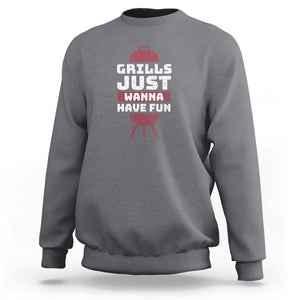 Grilling BBQ Sweatshirt Funny Grills Just Wanna Have Fun Distressed TS01 Charcoal Print Your Wear