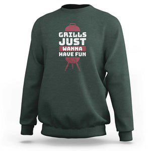 Grilling BBQ Sweatshirt Funny Grills Just Wanna Have Fun Distressed TS01 Dark Forest Green Print Your Wear