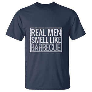 Real Men Smell Like Barbecue T Shirt Funny BBQ Grill Dad Grandpa Gift TS01 Navy Print Your Wear