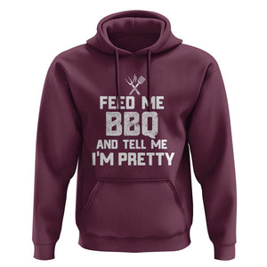 Feed Me BBQ And Tell Me I'm Pretty - Funny Grill BBQ Hoodie TS01 Maroon Print Your Wear