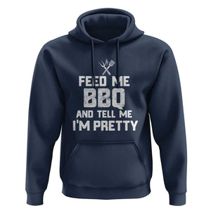 Feed Me BBQ And Tell Me I'm Pretty - Funny Grill BBQ Hoodie TS01 Navy Print Your Wear