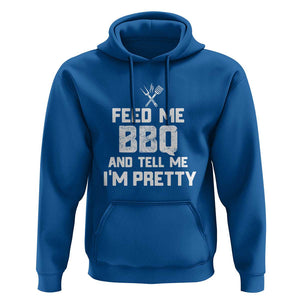 Feed Me BBQ And Tell Me I'm Pretty - Funny Grill BBQ Hoodie TS01 Royal Blue Print Your Wear