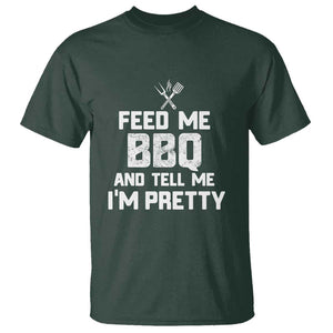 Feed Me BBQ And Tell Me I'm Pretty - Funny Grill BBQ T Shirt TS01 Dark Forest Green Print Your Wear