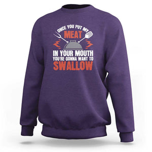 Funny BBQ Joke Sweatshirt Meat in Your Mouth Dirty Adult Gift TS01 Purple Print Your Wear