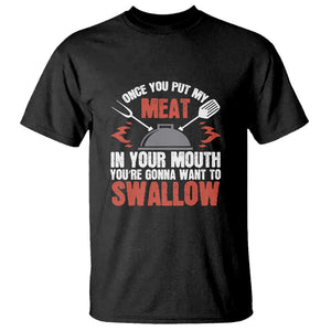 Funny BBQ Joke T Shirt Meat in Your Mouth Dirty Adult Gift TS01 Black Print Your Wear