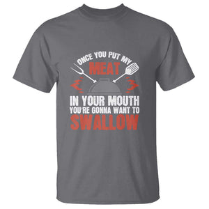 Funny BBQ Joke T Shirt Meat in Your Mouth Dirty Adult Gift TS01 Charcoal Print Your Wear