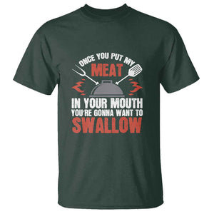 Funny BBQ Joke T Shirt Meat in Your Mouth Dirty Adult Gift TS01 Dark Forest Green Print Your Wear