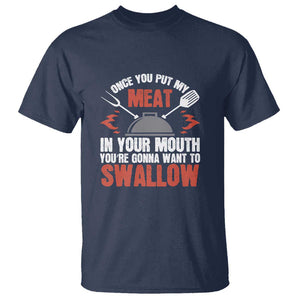 Funny BBQ Joke T Shirt Meat in Your Mouth Dirty Adult Gift TS01 Navy Print Your Wear