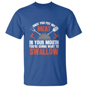 Funny BBQ Joke T Shirt Meat in Your Mouth Dirty Adult Gift TS01 Royal Blue Print Your Wear