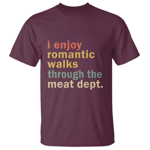 Romantic Walks to the Meat Dept T Shirt Funny BBQ Meat Smoking Gift TS01 Maroon Print Your Wear