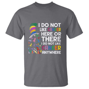 I Do Not Like Cancer Here or There - Funny Cancer Awareness T Shirt TS01 Charcoal Print Your Wear