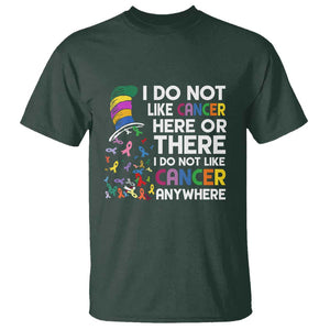 I Do Not Like Cancer Here or There - Funny Cancer Awareness T Shirt TS01 Dark Forest Green Print Your Wear