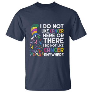 I Do Not Like Cancer Here or There - Funny Cancer Awareness T Shirt TS01 Navy Print Your Wear