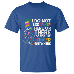 I Do Not Like Cancer Here or There - Funny Cancer Awareness T Shirt TS01 Royal Blue Print Your Wear