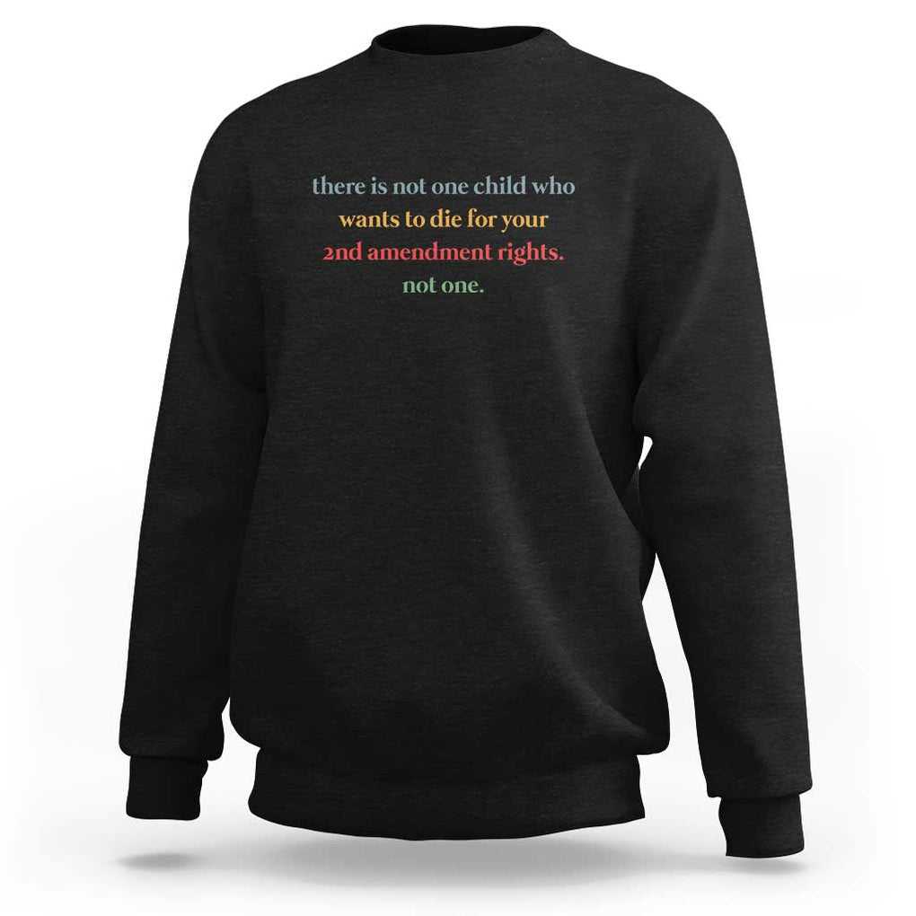 Women's Awareness Sweatshirt There Is Not One Child Who Wants to Die - Powerful Anti-Violence Message TS01 Black Print Your Wear