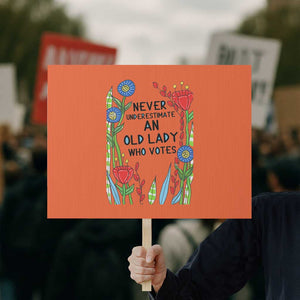 Never Underestimate an Old Lady Who Votes Protest Sign Feminist Gift for Women TS01 Horizontal 18" × 24" Orange Print Your Wear