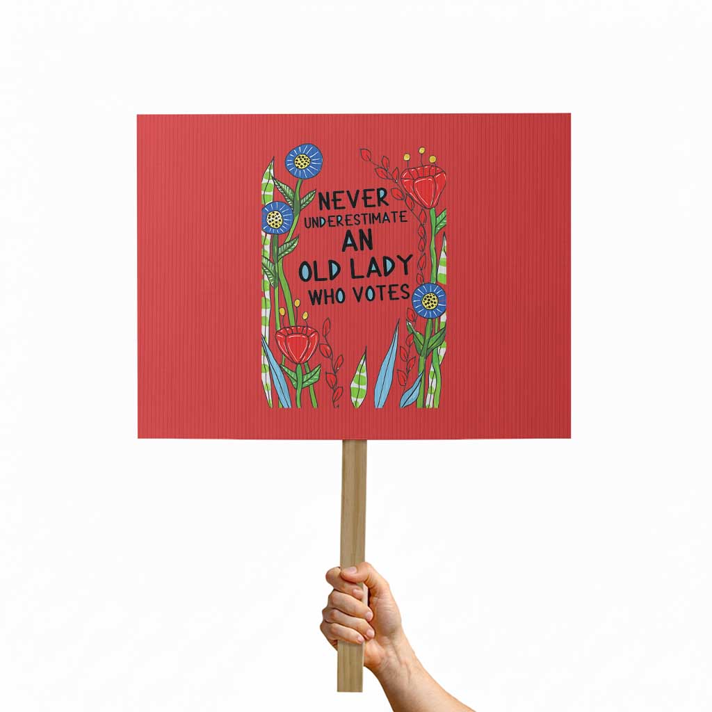 Never Underestimate an Old Lady Who Votes Protest Sign Feminist Gift for Women TS01 Horizontal 18