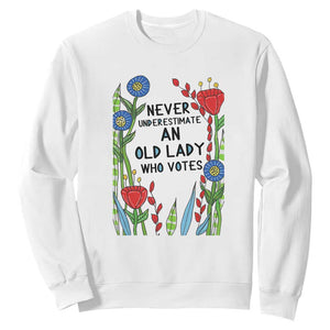 Never Underestimate an Old Lady Who Votes Sweatshirt Feminist Gift for Women TS01 White Print Your Wear