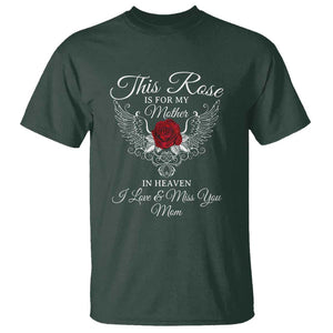 This Rose Is for My Mother in Heaven - Memorial Tribute T Shirt I Love & Miss You Mom Angel Wings Design TS01 Dark Forest Green Print Your Wear