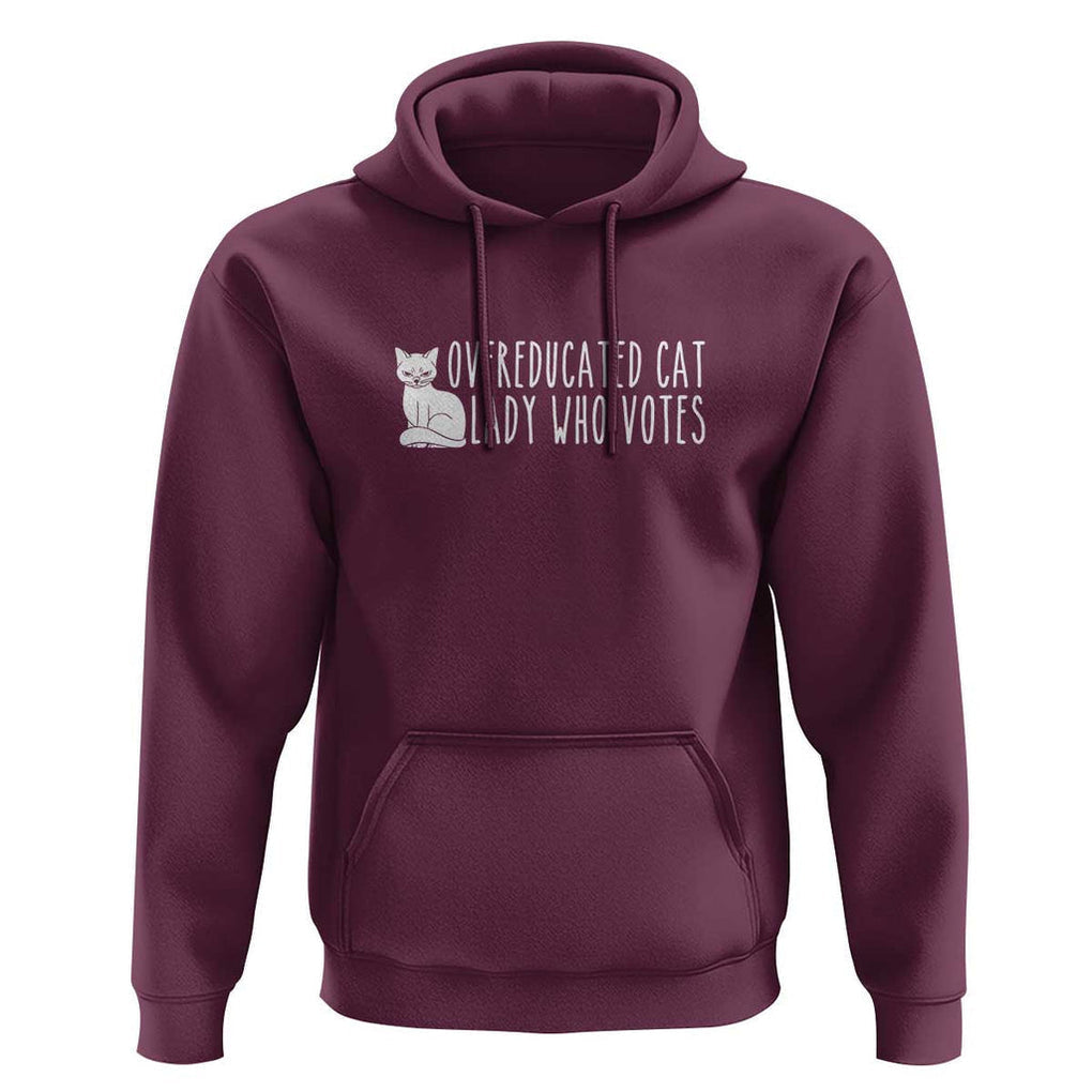 Overeducated Cat Lady Who Votes - Feminist Women's Rights Hoodie Funny Feminism TS01 Maroon Print Your Wear