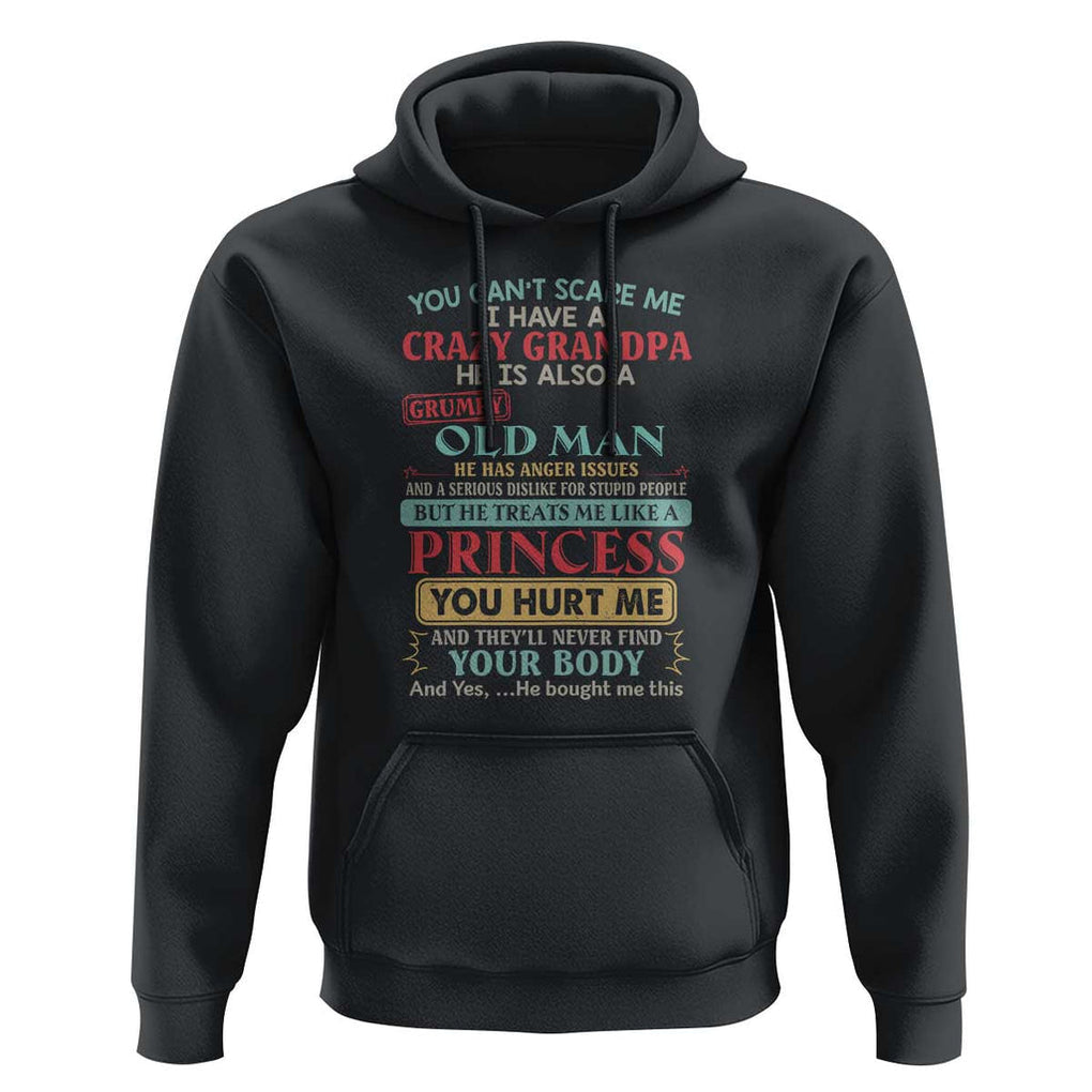 You Can't Scare Me, I Have a Crazy Grandpa - Grumpy Old Man Hoodie Funny Granddaughter Gift TS01 Black Print Your Wear