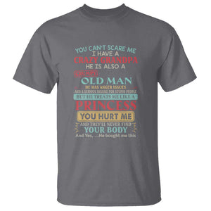 You Can't Scare Me, I Have a Crazy Grandpa - Grumpy Old Man T Shirt Funny Granddaughter Gift TS01 Charcoal Print Your Wear