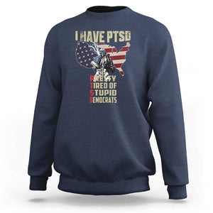 I Have PTSD Sweatshirt Patriotic Gift for U.S. Dad or Grandpa - Perfect for Veterans & Patriots TS01 Navy Print Your Wear