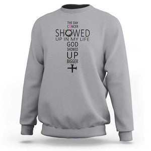 The Day Cancer Showed Up, God Showed Up Bigger - Inspirational Faith & Cancer Support Sweatshirt TS01 Sport Gray Print Your Wear