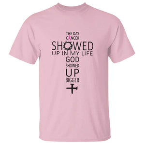 The Day Cancer Showed Up, God Showed Up Bigger - Inspirational Faith & Cancer Support T Shirt TS01 Light Pink Print Your Wear