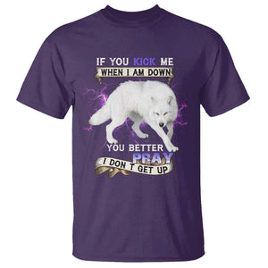 If You Kick Me When I'm Down, You Better Hope I Dont Get Up T Shirt Wolf Spirit & Resilience TS01 Purple Print Your Wear