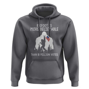 Bigfoot Is More Believable Than 81 Million Votes Hoodie Patriotic Design TS01 Charcoal Print Your Wear