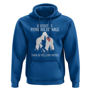 Bigfoot Is More Believable Than 81 Million Votes Hoodie Patriotic Design TS01 Royal Blue Print Your Wear