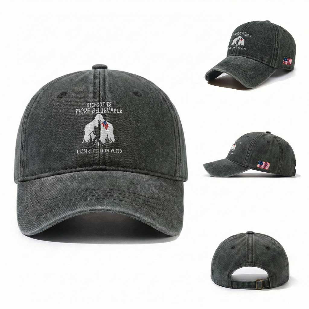 Bigfoot Is More Believable Than 81 Million Votes Washed Cotton Baseball Cap Patriotic Design TS01 Washed Cap Universal Fit Dark Green Print Your Wear