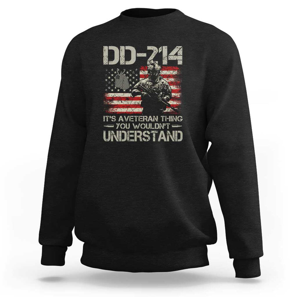 DD-214 It's a Veteran Thing You Wouldnt Understand - Proud Military Veteran Sweatshirt TS01 Black Print Your Wear