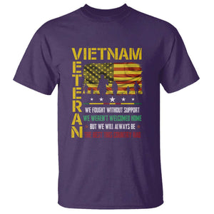 Vietnam Veteran T Shirt We Fought Without Support, We Weren't Welcomed Home - Patriotic Military Tribute TS01 Purple Print Your Wear