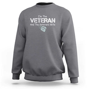 I'm the Veteran and the Veteran's Wife Sweatshirt - Proud Military Wife - Women's Veteran TS01 Charcoal Print Your Wear