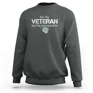 I'm the Veteran and the Veteran's Wife Sweatshirt - Proud Military Wife - Women's Veteran TS01 Dark Heather Print Your Wear