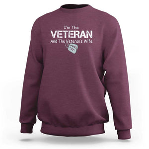 I'm the Veteran and the Veteran's Wife Sweatshirt - Proud Military Wife - Women's Veteran TS01 Maroon Print Your Wear