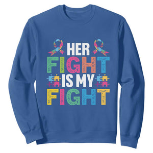 Autism Support Sweatshirt Her Fight is My Fight Warriors Jigsaw Fighters Puzzle Ribbon TS01 Royal Blue Printyourwear