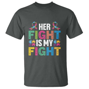 Autism Support T Shirt Her Fight is My Fight Warriors Jigsaw Fighters Puzzle Ribbon TS01 Dark Heather Printyourwear