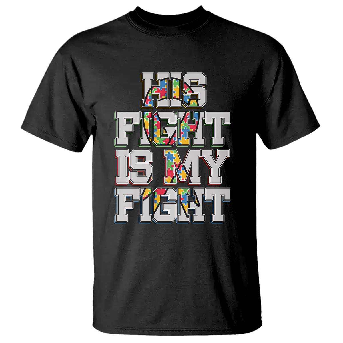 Autism Awarenees T Shirt His Fight Is My Fight Puzzle Ribbon TS01 Black Printyourwear