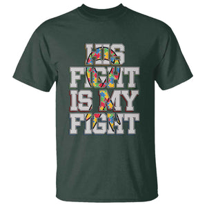 Autism Awarenees T Shirt His Fight Is My Fight Puzzle Ribbon TS01 Dark Forest Green Printyourwear