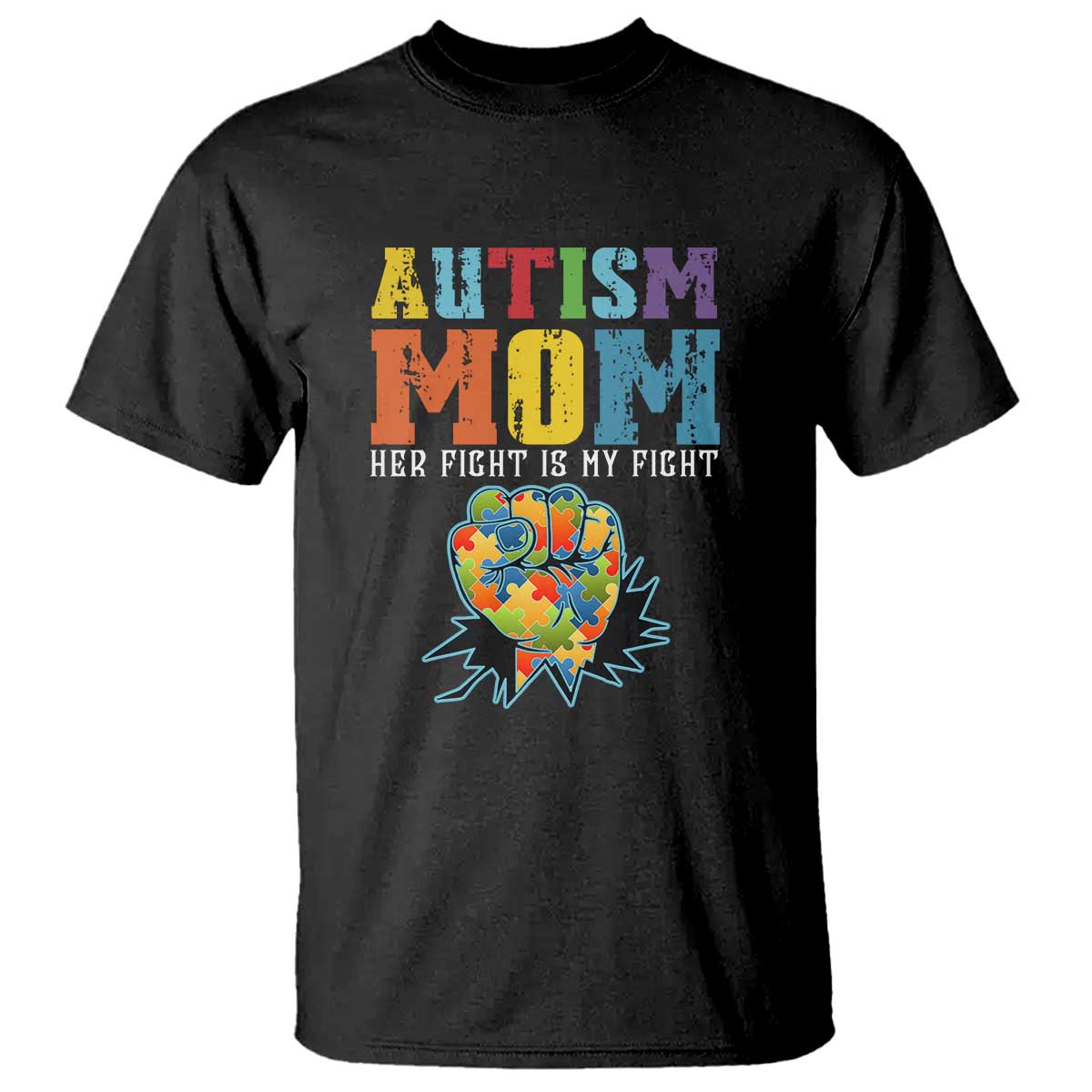 Autism Mom T Shirt Her Fight is My Fight Puzzle Raised Fist TS01 Black Printyourwear