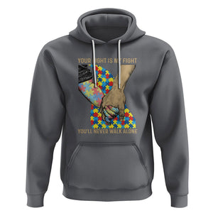 Autism Support Hoodie Your Fight Is My Fight Together Hand In Hand TS01 Charcoal Printyourwear