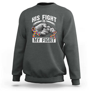 Autism Support Sweatshirt His Fight Is My Fight Fighters Fist Bump TS01 Dark Heather Print Your Wear