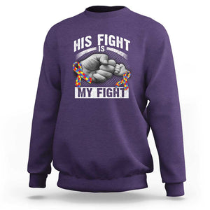 Autism Support Sweatshirt His Fight Is My Fight Fighters Fist Bump TS01 Purple Print Your Wear