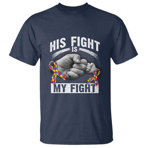 Autism Support T Shirt His Fight Is My Fight Fighters Fist Bump TS01 Navy Print Your Wear