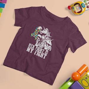 Unicorn Autism Dad T Shirt For Kid Her Fight Is My Fight Strong Fighters TS01 Maroon Printyourwear