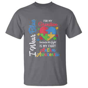 Autism Grandparents T Shirt I Wear Blue For My Grandson Because His Fight is My Fight Grandma Grandpa TS01 Charcoal Printyourwear